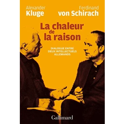 Abbildung von la chaleur de raison: Dialogue entre deux intellectuels allemands