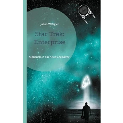 Abbildung von Star Trek: Enterprise: Aufbruch in ein neues Zeitalter