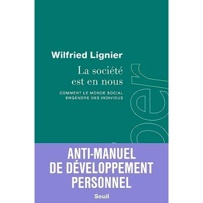 Abbildung von La société est en nous: Comment le monde social engendre des individus