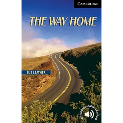 Abbildung von The Way Home: Englische Lektüre für das 5. Lernjahr. Paperback with downloadable audio (Cambridge English Readers)