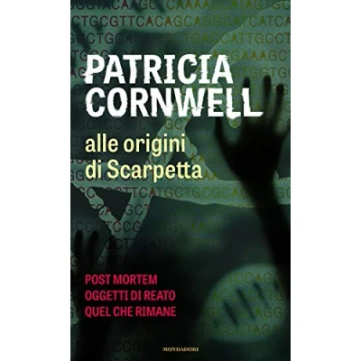 Abbildung von Alle origini di Scarpetta: Postmortem Oggetti reato Quel che rimane