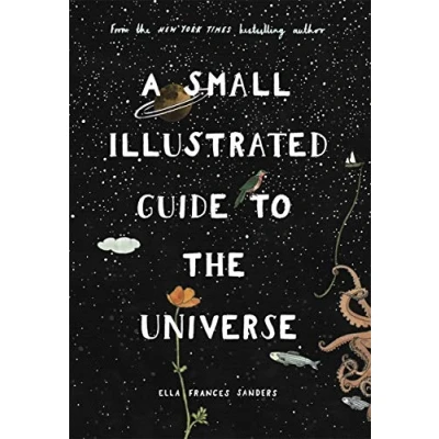 Abbildung von A Small Illustrated Guide to the Universe: From New York Times bestselling author