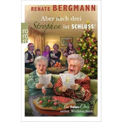 Abbildung von Aber nach drei Strophen ist Schluss!: Die Online Omi rettet Weihnachten