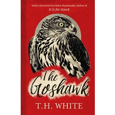 Abbildung von The Goshawk: With a foreword by Helen Macdonald