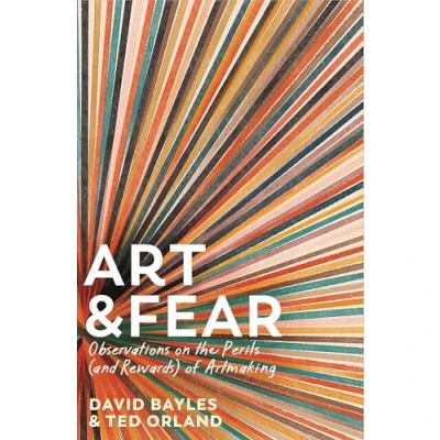 Abbildung von Art &amp; Fear: Observations on the Perils (and Rewards) of Artmaking