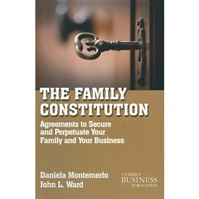 Abbildung von The Family Constitution: Agreements to Secure and Perpetuate Your Business (A Publication)