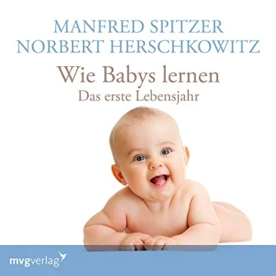 Abbildung von Wie Babys lernen das erste Jahr: Lesung
