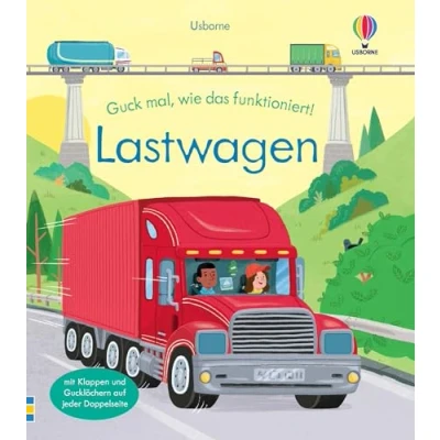 Abbildung von Guck mal, wie das funktioniert! Lastwagen: altersgerechtes Klappenbuch mit spannenden Einblicken in die verschiedenen Arten von Lastwagen Gucklöchern ab 3 Jahren