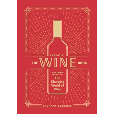 Abbildung von the Essential Wine Book: A Modern Guide to Changing World of