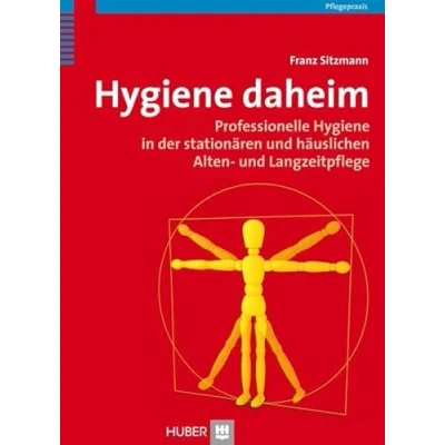 Abbildung von Hygiene daheim: Professionelle in der stationären und häuslichen Alten Langzeitpflege