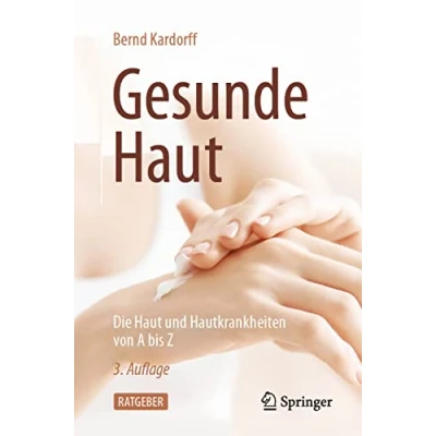Abbildung von Gesunde Haut: Die Haut und Hautkrankheiten von A bis Z