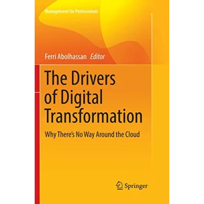 Abbildung von the Drivers of Digital Transformation: Why There&#039;s No Way Around Cloud (Management for Professionals)