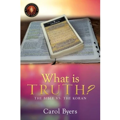Abbildung von What Is Truth?: the Bible vs. Koran