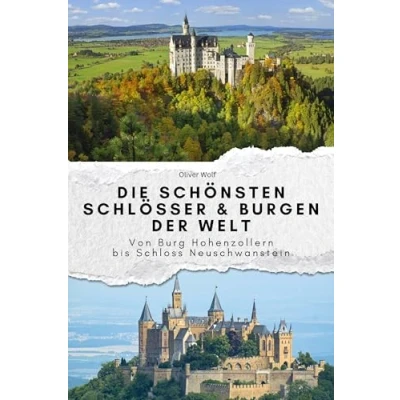 Abbildung von Die schönsten Schlösser &amp; Burgen der Welt Das perfekte Geschenk für Männer und Frauen zu Weihnachten Geburtstag: Von Burg Hohenzollern bis Schloss Neuschwanstein