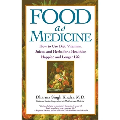 Abbildung von Food As Medicine: How to Use Diet, Vitamins, Juices, and Herbs for a Healthier, Happier, Longer Life