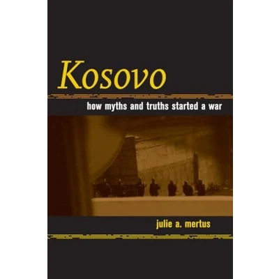 Abbildung von Kosovo: How Myths and Truths Started a War