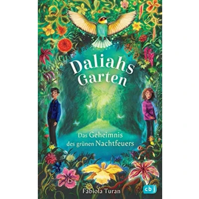 Abbildung von Daliahs Garten Das Geheimnis des grünen Nachtfeuers (Die Reihe, Band 1)