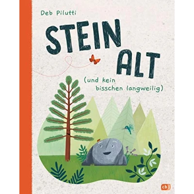 Abbildung von Steinalt (und kein bisschen langweilig): Bilderbuch ab 4 Jahren. Mit einer Zeittafel vom Urknall bis heute