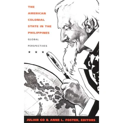 Abbildung von the American Colonial State in Philippines: Global Perspectives (American Encounters/Global Interactions)