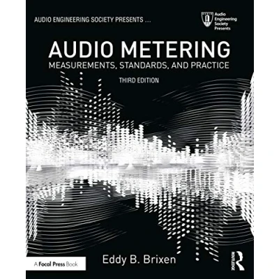 Abbildung von Audio Metering: Measurements, Standards and Practice (Audio Engineering Society Presents)