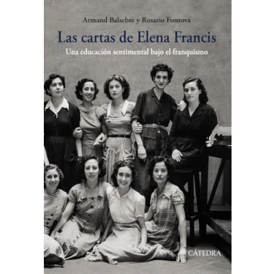 Abbildung von Las cartas de Elena Francis: Una educación sentimental bajo el franquismo (Historia. Serie mayor)