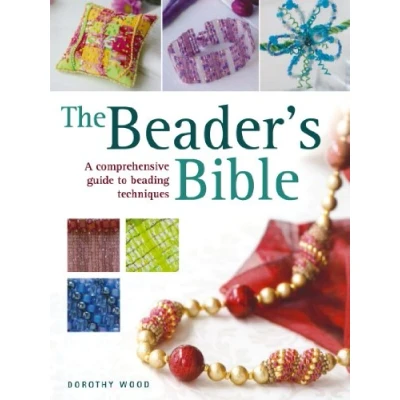 Abbildung von The Beader&#039;s Bible: A Comprehensive Guide to Beading Techniques