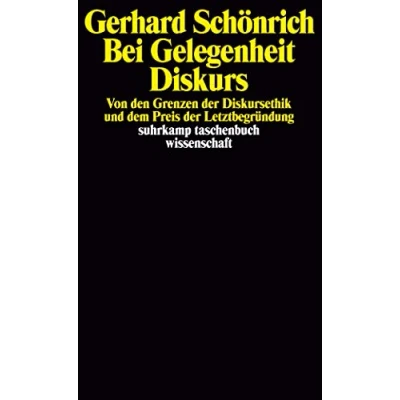 Abbildung von Bei Gelegenheit Diskurs: Von den Grenzen der Diskursethik und dem Preis Letztbegründung (suhrkamp taschenbuch wissenschaft)