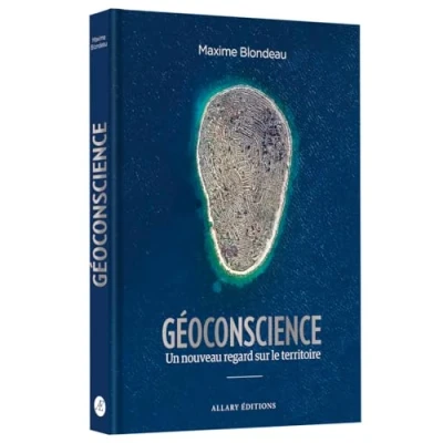 Abbildung von Géoconscience Un nouveau regard sur le territoire