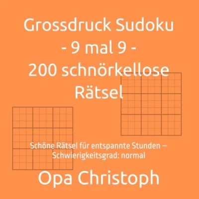 Abbildung von Grossdruck Sudoku 9 mal 200 schnörkellose Rätsel: Schöne Rätsel für entspannte Stunden Schwierigkeitsgrad: normal
