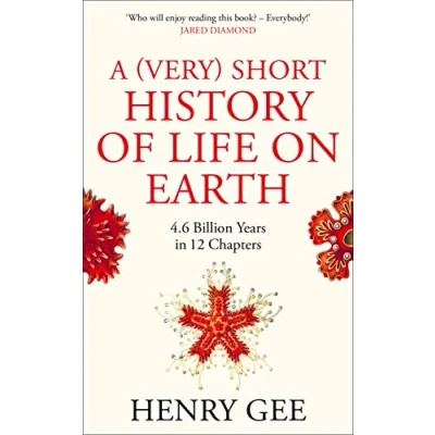 Abbildung von A (Very) Short History of Life On Earth: 4.6 Billion Years in 12 Chapters