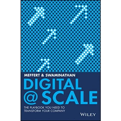 Abbildung von Digital @ Scale: How You Can Lead Your Business to The Future with Digital@Scale: Playbook Need Transform Company