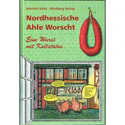 Abbildung von Nordhessische Ahle Worscht. Eine Wurst mit Kultstatus (Kochen und Kulinarisch)