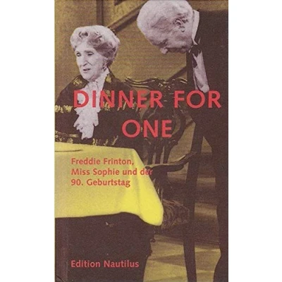 Abbildung von Dinner for one: Freddie Frinton, Miss Sophie und der 90. Geburtstag. Engl. /Dt.