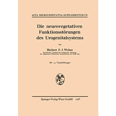 Abbildung von Die neurovegetativen Funktionsstörungen des Urogenitalsystems (Acta Neurovegetativa Supplementa) (German Edition) Supplementa, 7, Band 7)
