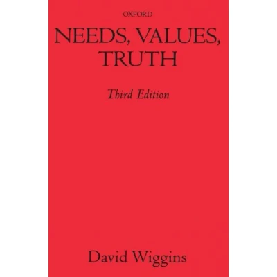Abbildung von Needs, Values, Truth: Essays in the Philosophy of Value