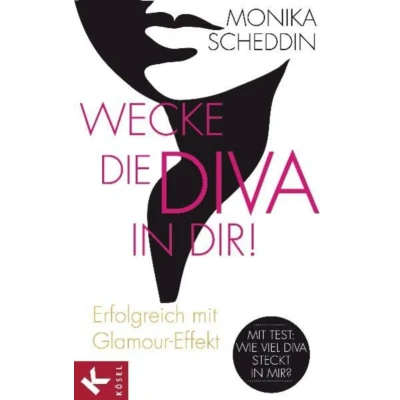 Abbildung von Wecke die Diva in dir!: Erfolgreich Mit Glamour Effekt: Effekt. Test: Wie viel steckt mir?
