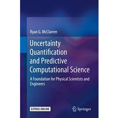 Abbildung von Uncertainty Quantification and Predictive Computational Science: A Foundation for Physical Scientists Engineers