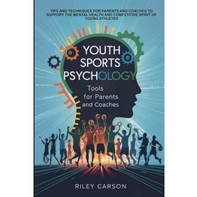 Abbildung von Youth Sports Psychology: Tools for Parents and Coaches
