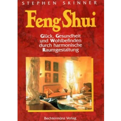 Abbildung von Feng Shui: Glück, Gesundheit und Wohlbefinden durch harmonische Raumgestaltung