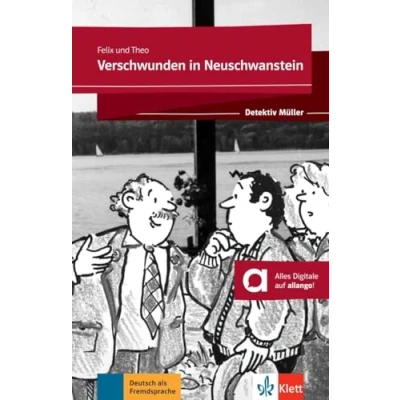 Abbildung von Verschwunden in Neuschwanstein: Lektüre mit digitalen Extras (Detektiv Müller)