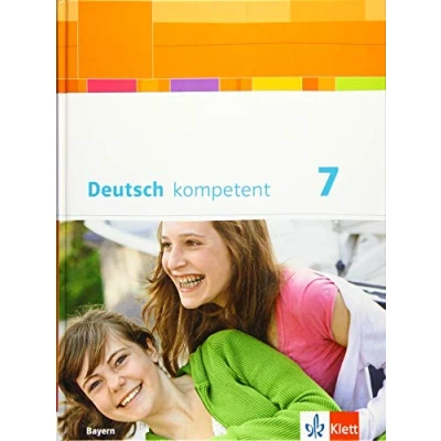 Abbildung von Deutsch kompetent 7. Ausgabe Bayern: Schulbuch mit Onlineangebot Klasse 7 (Deutsch kompetent. für Bayern ab 2017)