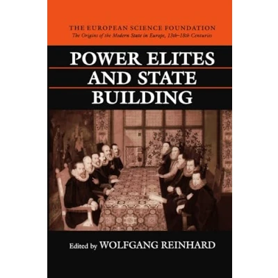 Abbildung von Power Elites and State Building (Origins of the Modern in Europe, 13th to 18th Centuries)
