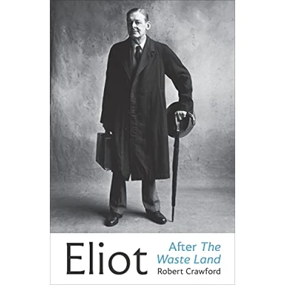 Abbildung von Eliot After The Waste Land (Eliot Biographies)