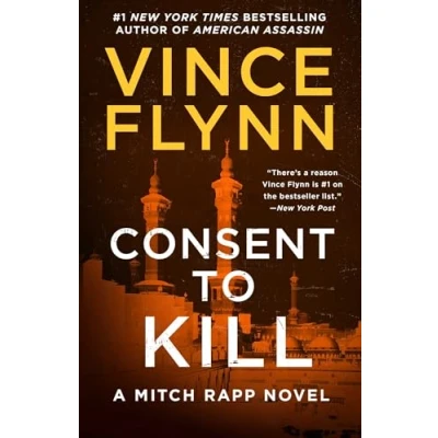 Abbildung von Consent to Kill: A Thriller (Mitch Rapp Novel, A, Band 8)