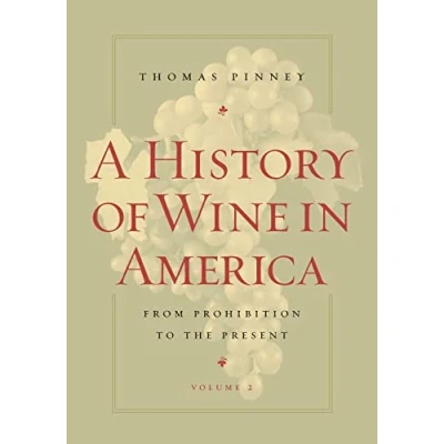 Abbildung von A History of Wine in America, Volume 2: From Prohibition to the Present