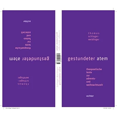 Abbildung von gestundeter atem: theopoetische texte zur advents und weihnachtszeit. fasten osterzeit