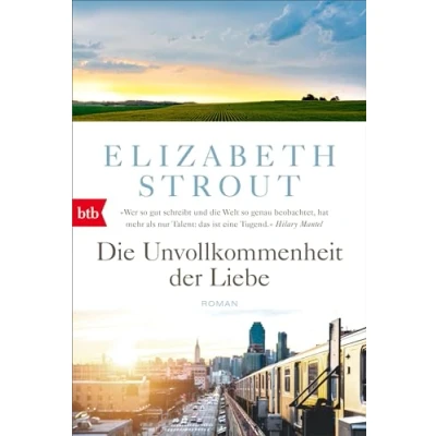 Abbildung von Die Unvollkommenheit der Liebe: Roman Geschenkausgabe (Die Lucy Barton Romane, Band 1)