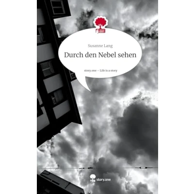 Abbildung von Durch den Nebel sehen. Life is a Story story.one