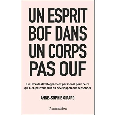 Abbildung von Un esprit bof dans corps pas ouf: livre de développement personnel pour ceux qui n&#039;en peuvent plus du