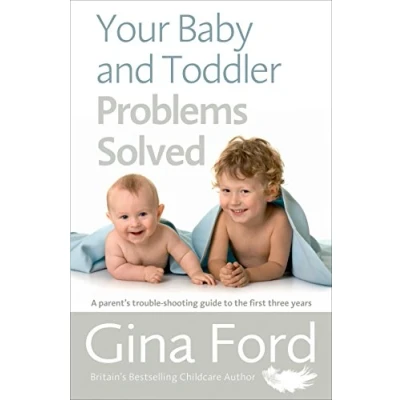 Abbildung von Your Baby and Toddler Problems Solved: A parent&#039;s trouble shooting guide to the first three years